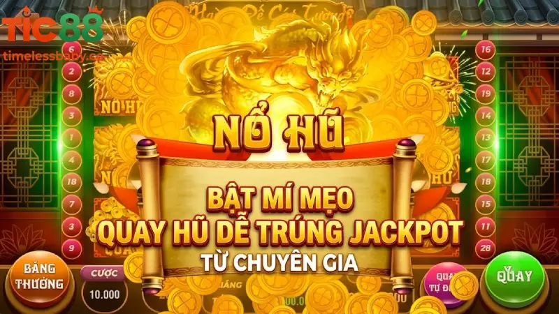 Bật Mật Mẹo Quay Hũ Dễ Trúng Jackpot Từ Chuyên Gia